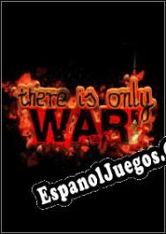 There is Only WAR! (2022/ENG/Español/RePack from Black_X)